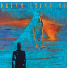 Dream Unending - Tide Turns Eternal