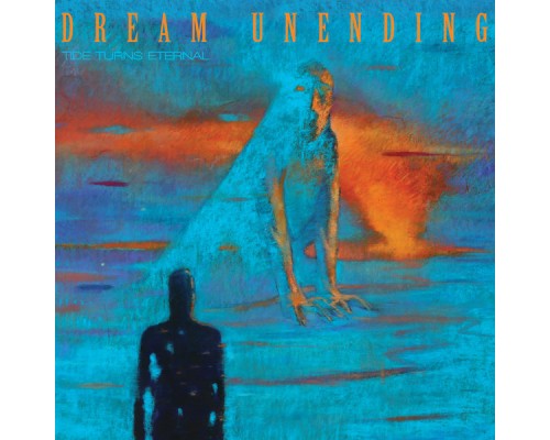 Dream Unending - Tide Turns Eternal