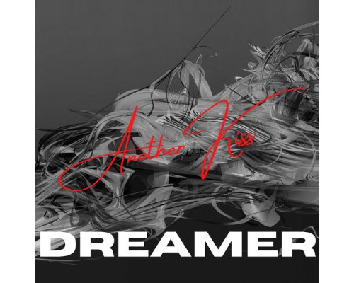 Dreamer - Another Kiss