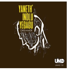 Dreamer - Yaneth' Indlu Yegagu