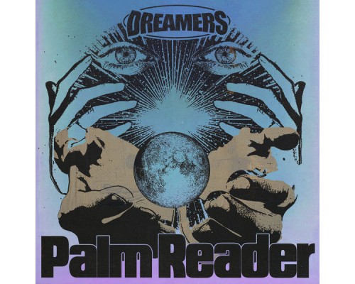 Dreamers - Palm Reader