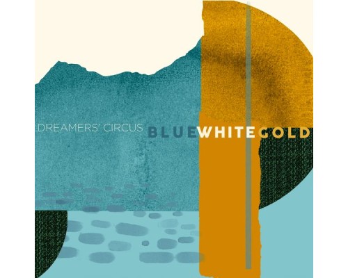 Dreamers' Circus - Blue White Gold