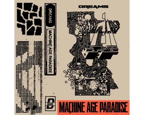 Dreams - Machine Age Paradise