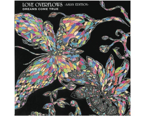 Dreams Come True - Love Overflows