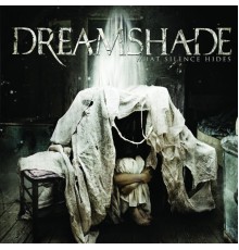 Dreamshade - What Silence Hides