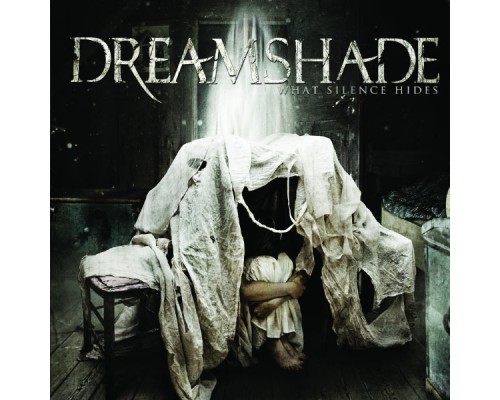 Dreamshade - What Silence Hides