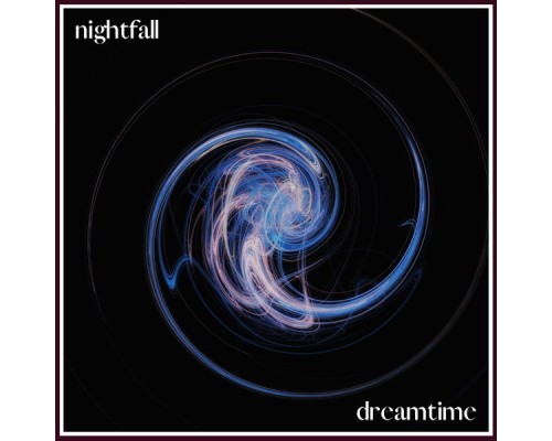 Dreamtime - Nightfall