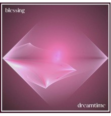 Dreamtime - Blessing