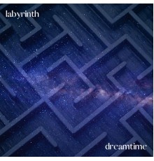 Dreamtime - Labyrinth