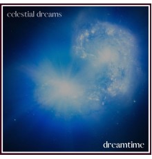 Dreamtime - Celestial Dreams