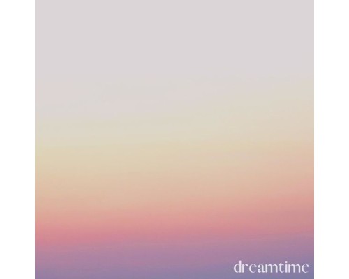 Dreamtime - Calm