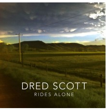 Dred Scott Trio - rides alone