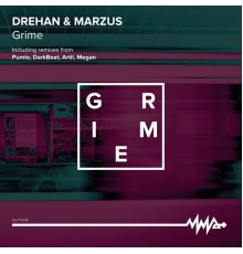 Drehan & Marzus - Grime