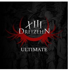 Dreizehn XIII - Ultimate