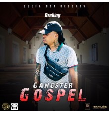 Dreking - Gangster Gospel