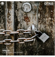 Drelio - Lockdown / Shutdown