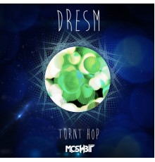 Dresm - Turnt Hop