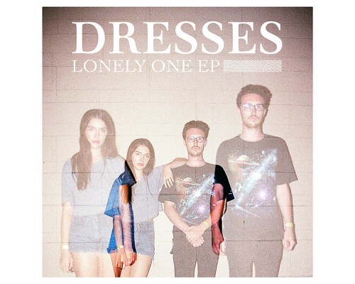 Dresses - Lonely One EP