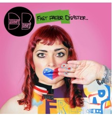 Dressy Bessy - Fast Faster Disaster