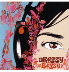 Dressy Bessy - Dressy Bessy