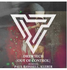 Drewtech - Out Of Control