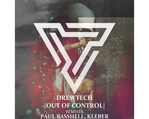 Drewtech - Out Of Control