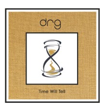 Drg - Time Will Tell