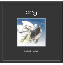 Drg - So Pretty a Sail