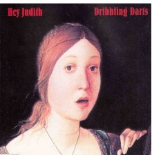 Dribbling Darts - Hey Judith