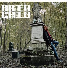 Dried Child - Revelations