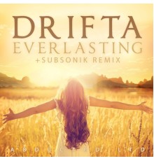 Drifta - Everlasting