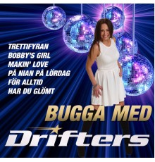 Drifters - Bugga med Drifters