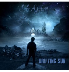 Drifting Sun - Safe Asylum