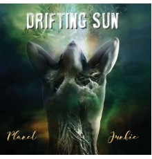 Drifting Sun - Planet Junkie