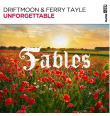 Driftmoon & Ferry Tayle - Unforgettable