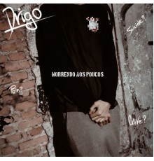 Drigo - Morrendo aos Poucos