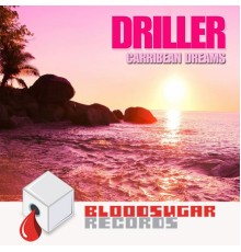 Driller - Carribean Dreams - Single