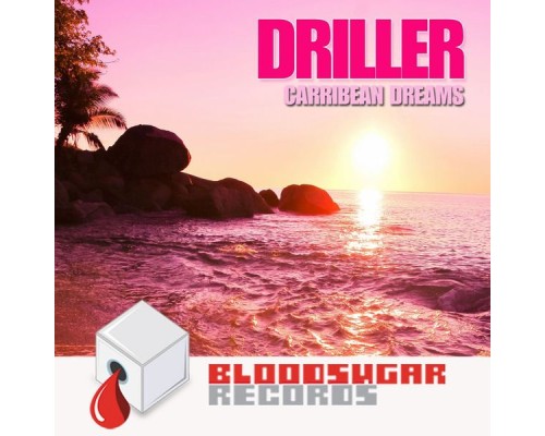 Driller - Carribean Dreams - Single