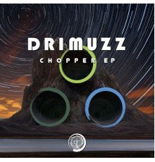 Drimuzz - Chopper