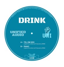 Drink - Tel Em Ded / Panic