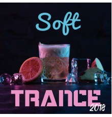 Drink Bar Chillout Music - Soft Trance 2018