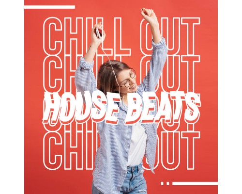 Drink Bar Chillout Music - Chill Out House Beats Drink Bar Chillout Music - Chill Out House Beats