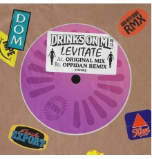 Drinks On Me - Levitate