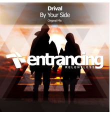 Drival - By Your Side