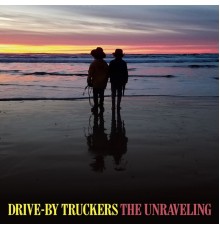 Drive-By Truckers - The Unraveling