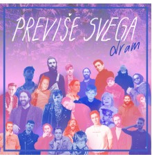 Dråm - Previše svega