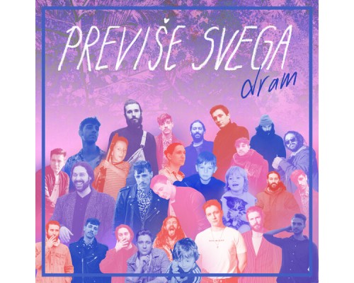 Dråm - Previše svega