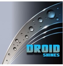 Droid - Shines