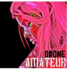 Drone - Amateur