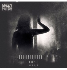 Drop-E - Agoraphobia EP (Original Mix)